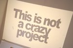 This is not a crazy Project